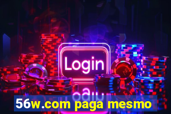 56w.com paga mesmo